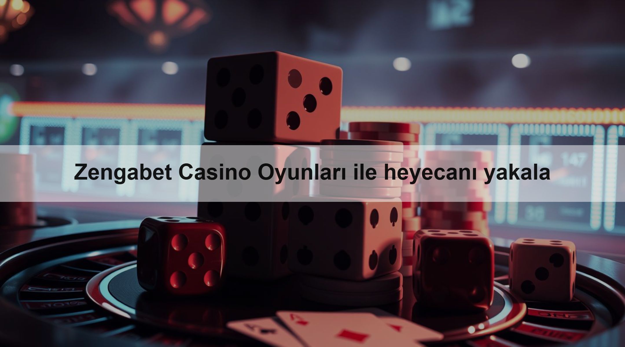 Zengabet Casino Oyunları ile heyecanı yakala